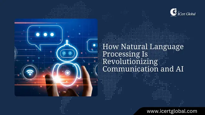 How Natural Language Processing Is Revolutionizing Communication...